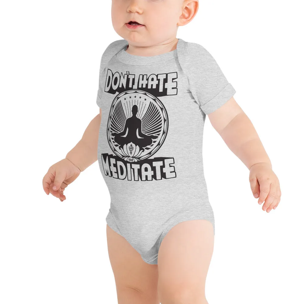 Baby Don't Hate Meditate Extra Soft One Piece