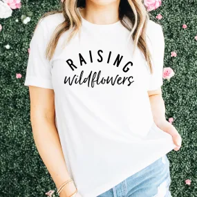 Raising Wildflowers (Plural) - Original Design - Unisex Tee